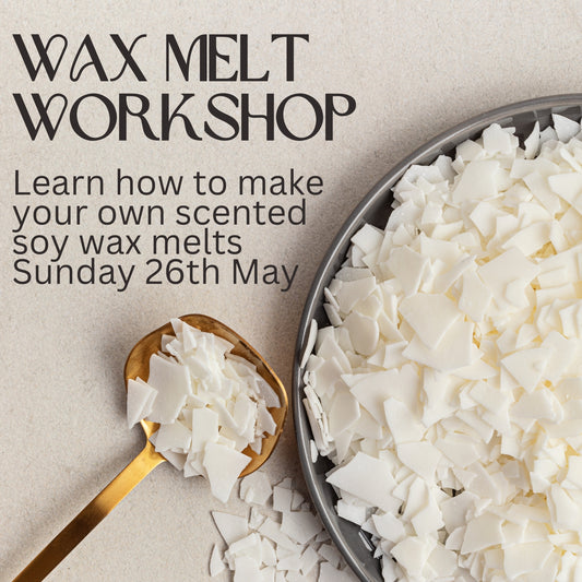 Wax Melt Workshop Sunday 26th May 2024