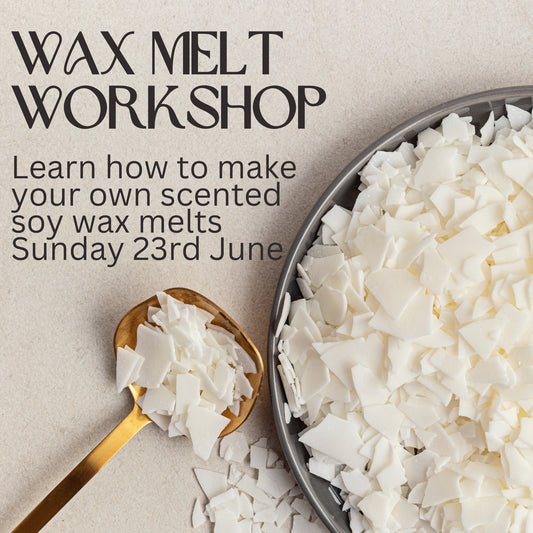 Wax Melt Workshop Sunday 23rd June 2024