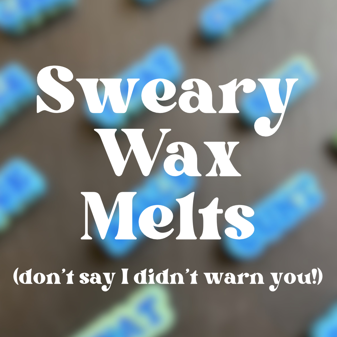 Sweary Wax Melts